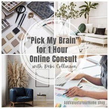 Load image into Gallery viewer, &quot;Pick My Brain&quot; 1 hour e-design consult
